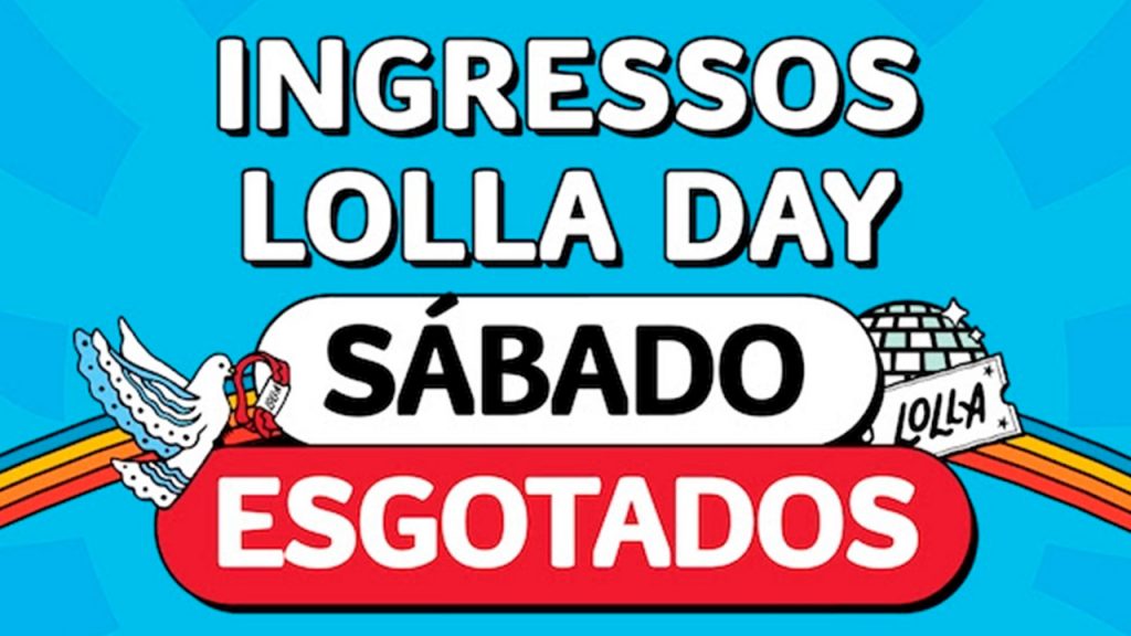 Lollapalooza: ingressos do tipo "Lolla Day" do sábado "voaram"